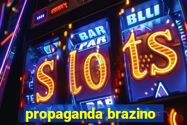 propaganda brazino